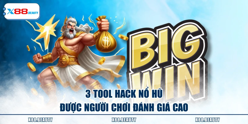 3 tool hack nổ hũ được người chơi đánh giá cao