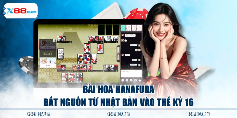 Bài hoa Hanafuda bắt nguồn từ Nhật Bản vào thế kỷ 16