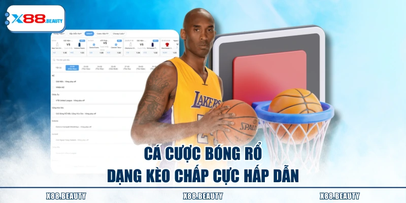 Cá cược bóng rổ dạng kèo chấp cực hấp dẫn
