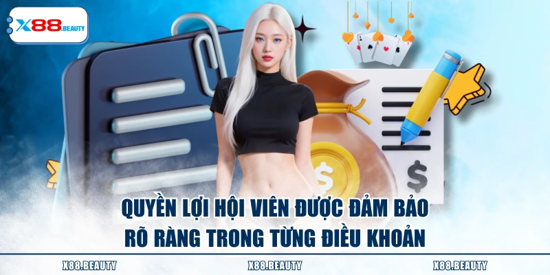 Quyền lợi hội viên được đảm bảo rõ ràng trong từng điều khoản