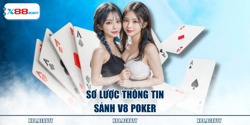 Sơ lược thông tin sảnh V8 Poker